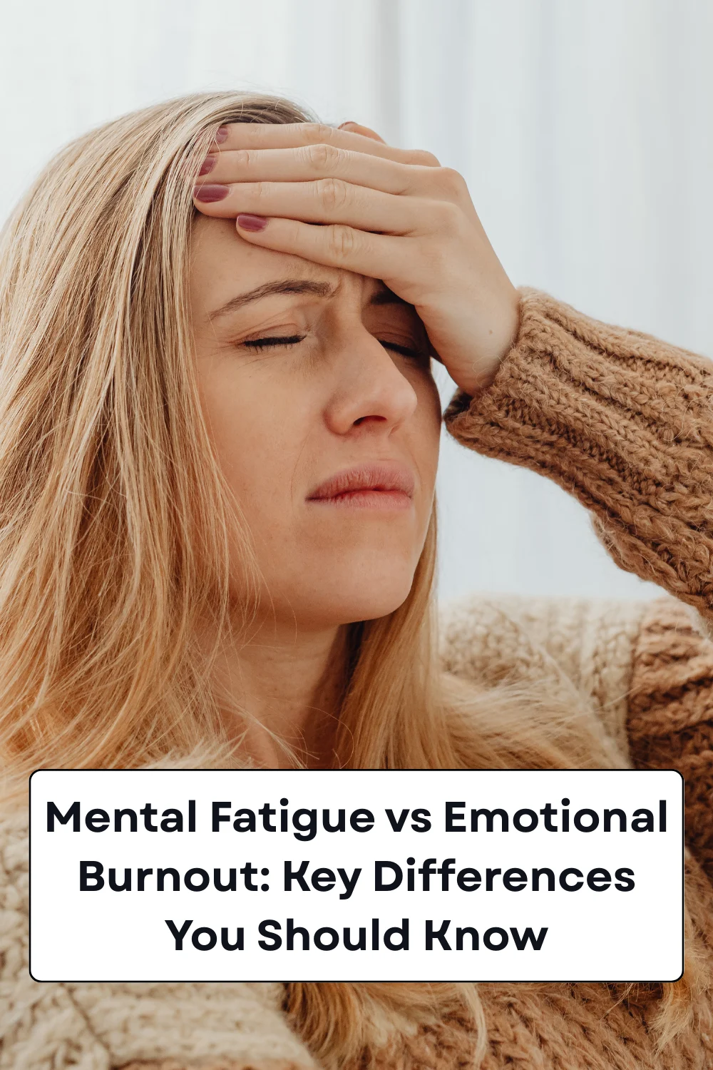 Mental Fatigue vs Emotional Burnout Key Differences You Should Know