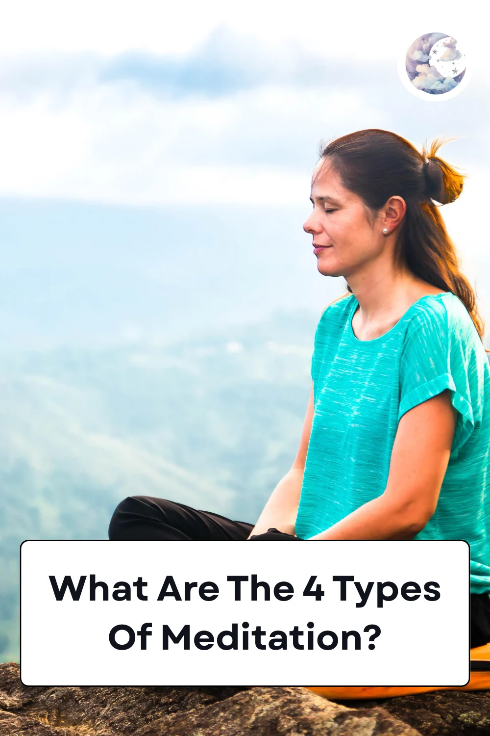 What Are The 4 Types Of Meditation?